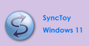 SyncToy for Windows 11